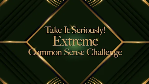 Take It Seriously! Extreme Common Sense Challenge
