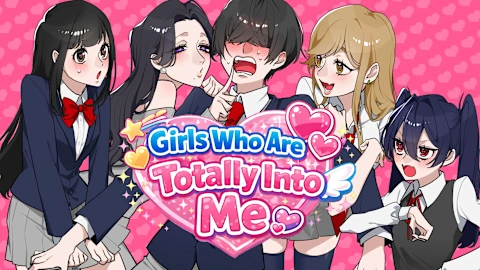 Girls Who Are Totally Into Me