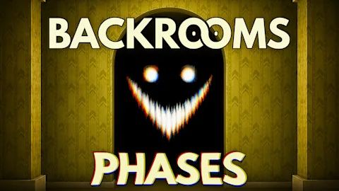 Backrooms Phases