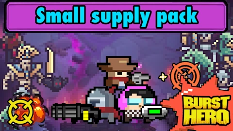 Burst Hero（Small supply pack）