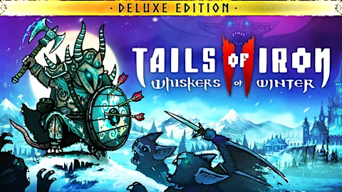 Tails of Iron 2: Whiskers of Winter - Deluxe Edition