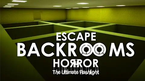ESCAPE - BACKROOMS HORROR: The Ultimate Flashlight