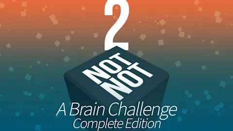 Not Not 2 - A Brain Challenge: Complete Edition