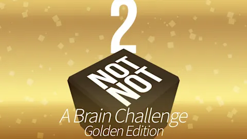Not Not 2 - A Brain Challenge: Golden Edition