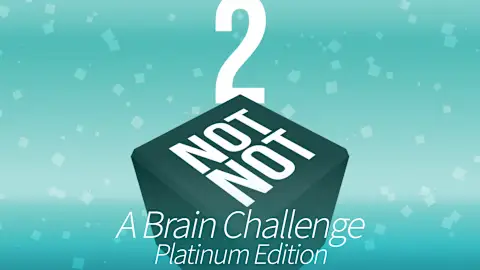 Not Not 2 - A Brain Challenge: Platinum Edition