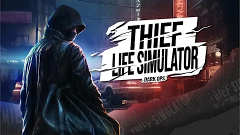 THIEF LIFE SIMULATOR: Dark Ops