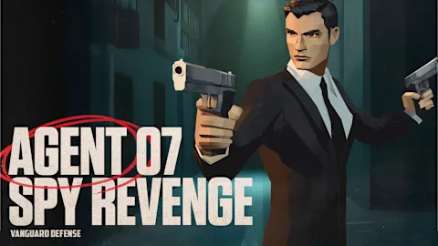 AGENT 07 - SPY REVENGE: Vanguard Defense