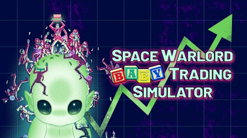 Space Warlord Baby Trading Simulator