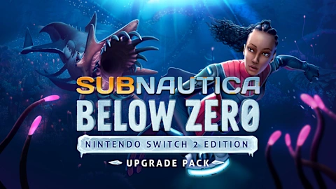 Subnautica: Below Zero - Nintendo Switch™ 2 Edition Upgrade Pack