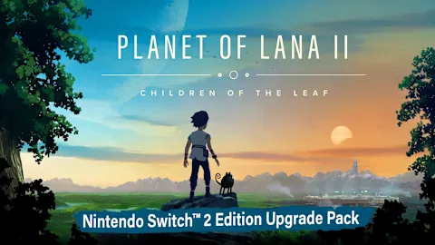 Planet of Lana II - Nintendo Switch 2 Edition Upgrade Pack
