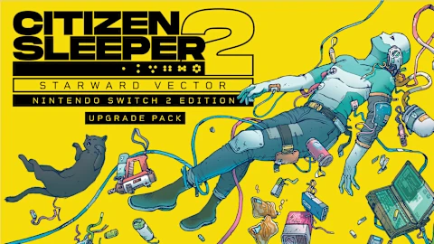 Citizen Sleeper 2: Starward Vector – Nintendo Switch™ 2 Edition Upgrade Pack