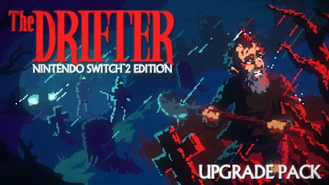 The Drifter – Nintendo Switch 2 Edition Upgrade Pack