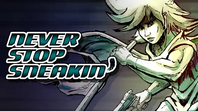 Never Stop Sneakin'