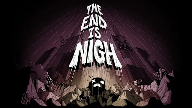 The End Is Nigh
