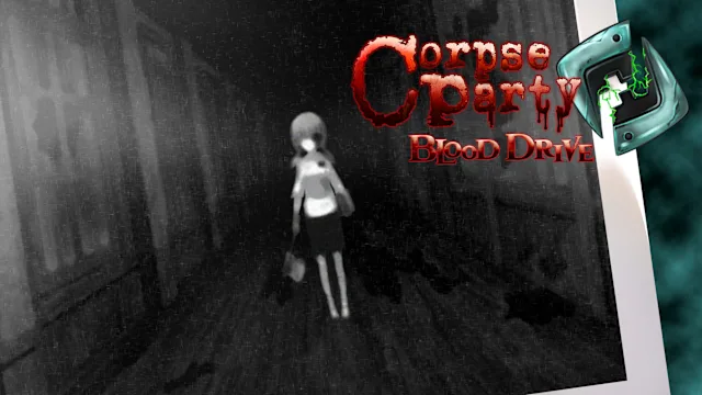 Corpse Party: Blood Drive