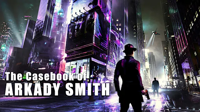 The Casebook of Arkady Smith