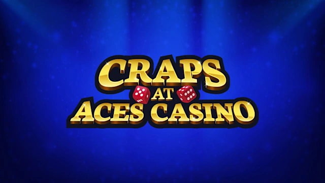 Craps at Aces Casino