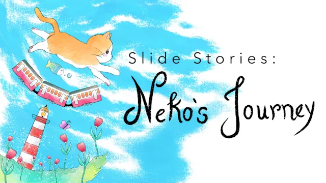 Slide Stories: Neko's Journey
