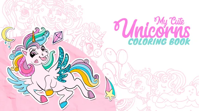 My Cute Unicorns - Coloring Book