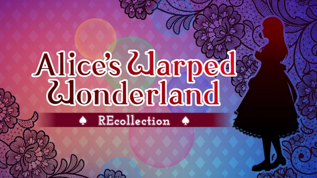 Alice's Warped Wonderland:REcollection