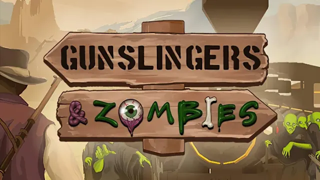 Gunslingers & Zombies