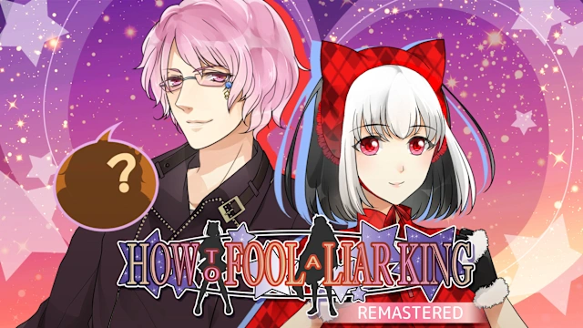 How to Fool a Liar King Remastered