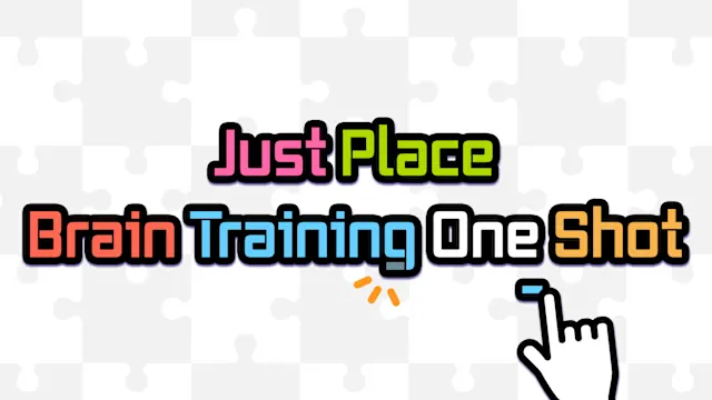Just Place Brain Training One Shot