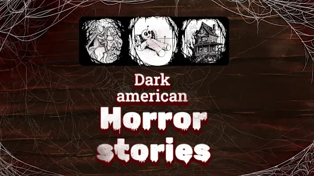 Dark American Horror Stories
