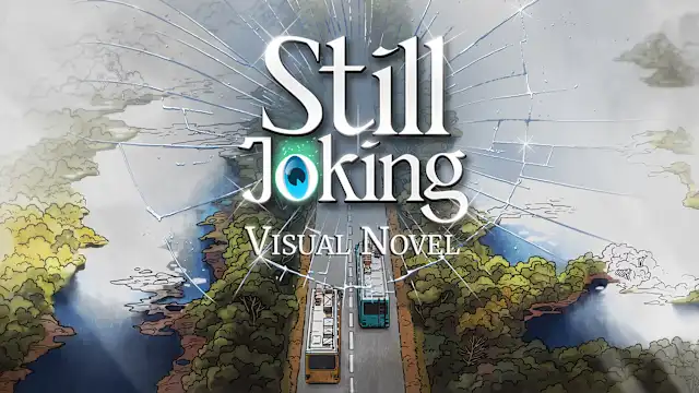 Still Joking: Visual Novel