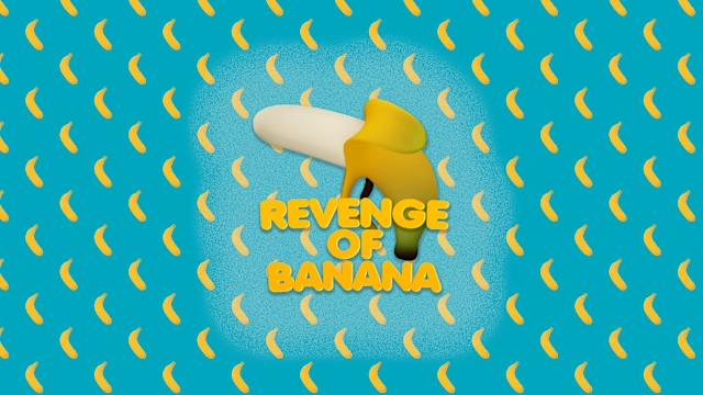 Revenge of Banana