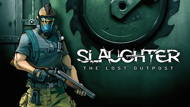 Slaughter: The Lost Outpost