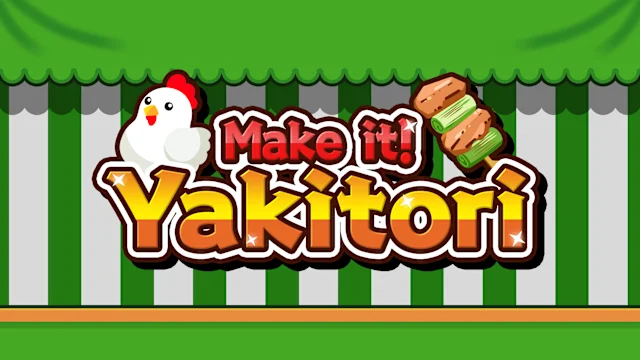 Make it! Yakitori