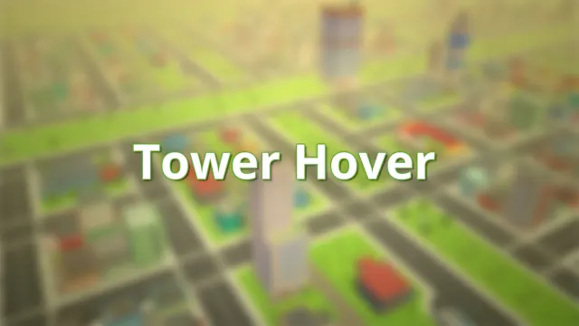 Tower Hover