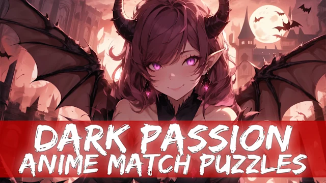 Dark Passion - Anime Match Puzzles