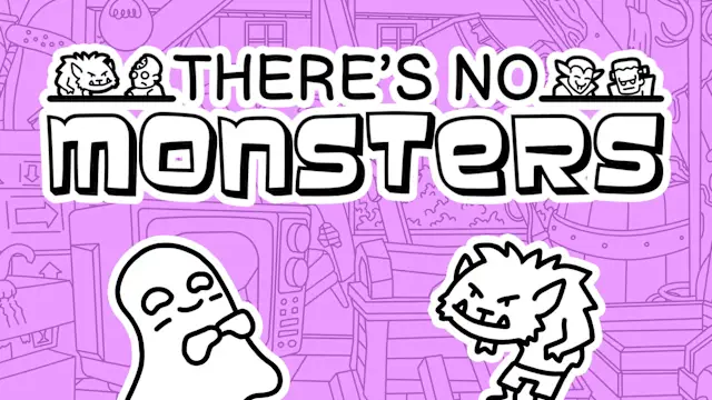 There's No Monsters