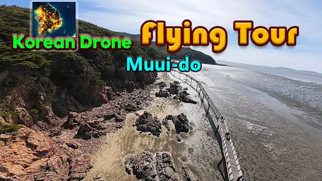 Korean Drone Flying Tour Muui-do