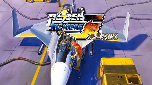 RAIDEN FIGHTERS JET REMIX