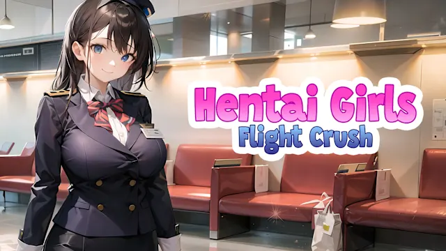 Hentai Girls: Flight Crush
