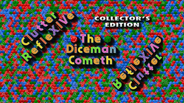 Clutter RefleXIVe: The Diceman Cometh Collector's Edition