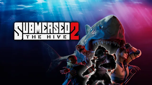 Submersed 2 - The Hive