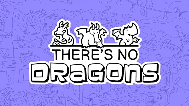 There's no Dragons
