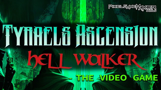 Pixel Game Maker Series Tyraels Ascension: Hell Walker - The Video Game