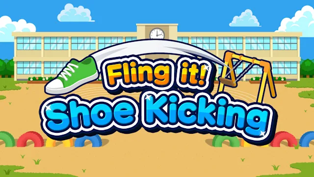 Fling it! Shoe Kicking