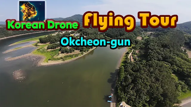 Korean Drone Flying Tour Okcheon-gun