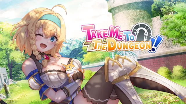 Take Me To The Dungeon!!