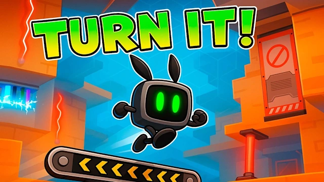 Turn it!