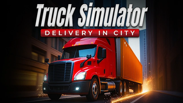Truck Simulator: Delivery in City