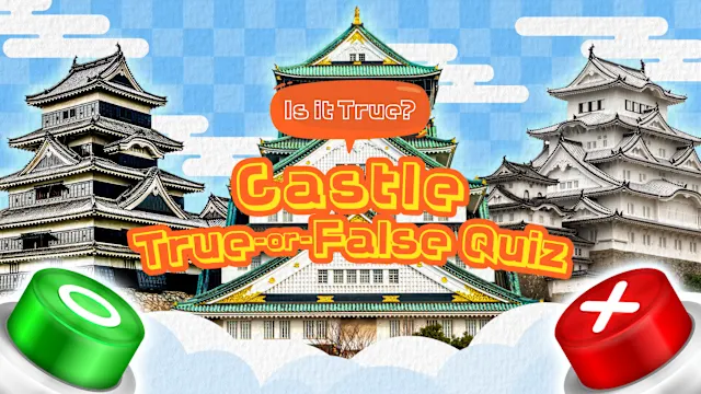 Is it True? Castle True-or-False Quiz