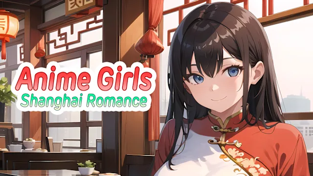 Anime Girls: Shanghai Romance