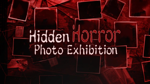 Hidden Horror Photo Exhibition